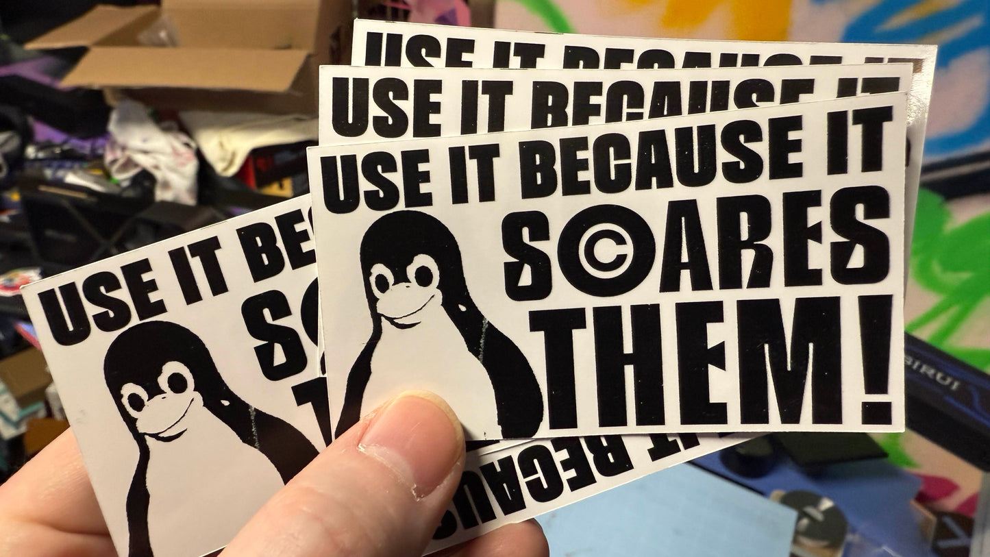 "Use it / Scare Them" Linux Sticker 3.5" x 2"