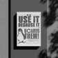 "Use it / Scare them" Linux Poster Print