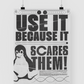"Use it / Scare them" Linux Poster Print